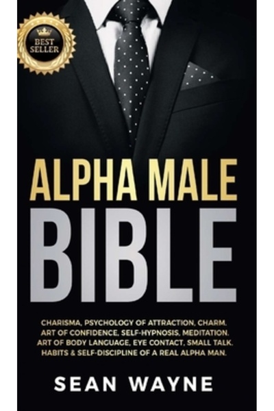 Whitefox Pub Biblia Masculinului Alfa: Carisma, Psihologia Atracției, Farmec....