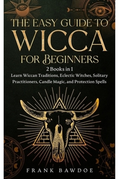 Bookbaby Ghidul ușor de Wicca pentru începători: 2 cărți în 1 - Învață tradiț...