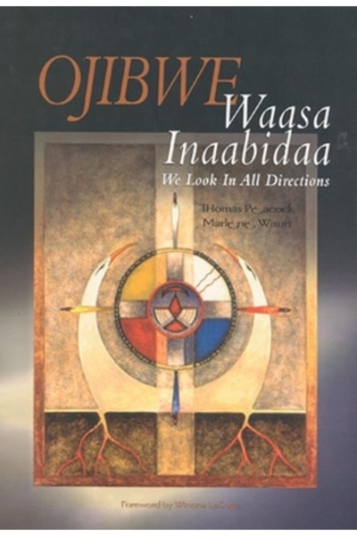 Minnesota Historical Society Press Ojibwe: Waasa Inaabidaa, ne uităm în toate...