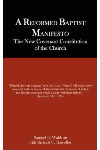 Reformed Baptist Academic Pr Un manifest baptist reformat
