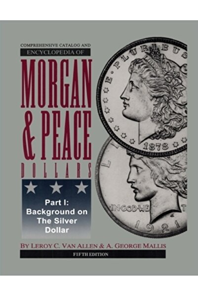 INDEPENDENT CAT Catalog complet și enciclopedie a dolarilor de argint Morgan ...