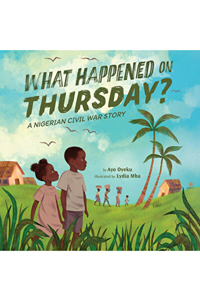 Amazon Crossing Kids Ce s-a întâmplat joi?: O poveste despre războiul civil d...