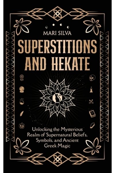 Primasta Superstiții și Hekate: Dezvăluirea Tărâmului Misterios al Credințelo...