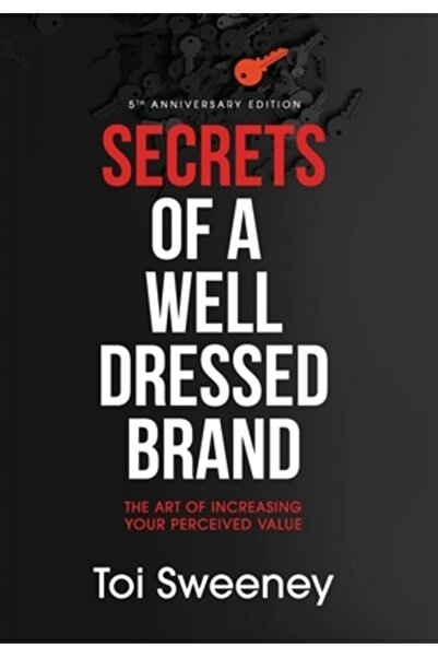 Pathway Book Serv Secretele unui brand bine îmbrăcat: Arta de a-ți crește val...