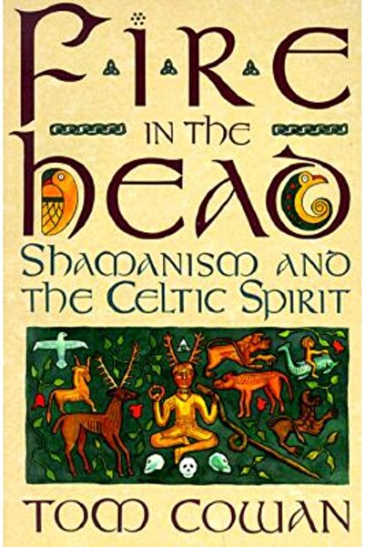 HarperOne Foc în cap: Șamanismul și spiritul celtic