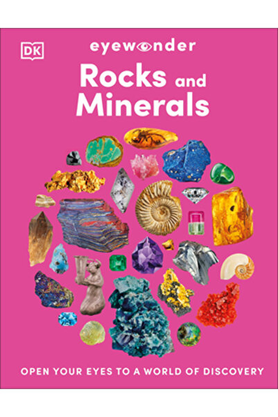 Dk Pub Roci și minerale Eyewonder: Descoperă secretele pământului de sub pici...