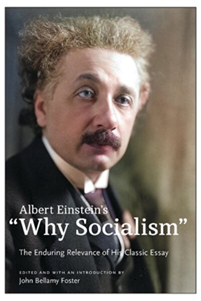 Monthly Review Pr „De ce socialismul?” de Albert Einstein: Moștenirea durabil...