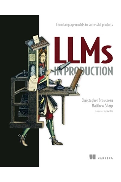 Manning Pubn LLM-uri în producție: de la modele lingvistice la produse de succes
