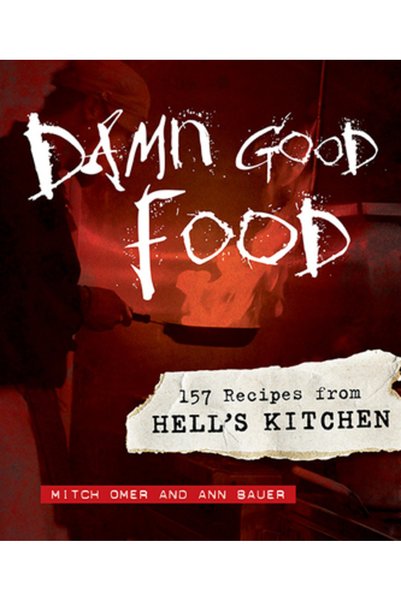 Borealis Books Mâncare al naibii de bună: 157 de rețete din Hell's Kitchen