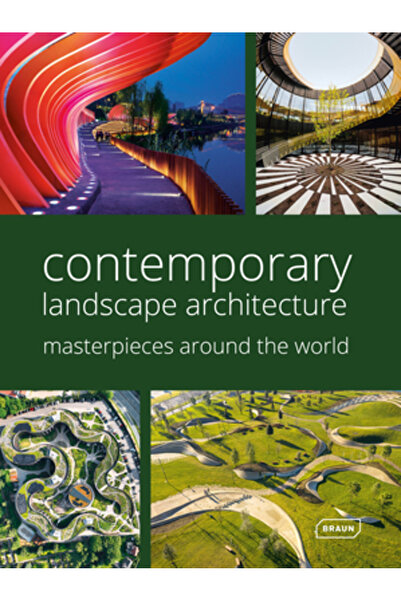 Braun Pub Ag Contemporary Landscape Architecture: Masterpieces Around the World