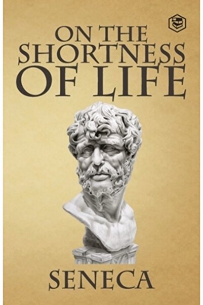 Chicago Review Pr On the Shortness of Life