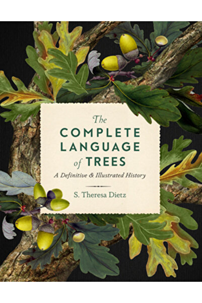 Wellfleet Limbajul complet al copacilor: o istorie definitivă și ilustrată, v...