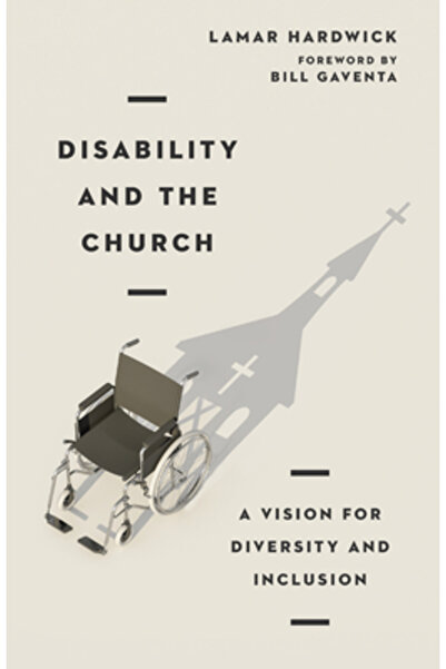 Inter Varsity Pr Disability and the Church: A Vision for Diversity and Inclusion
