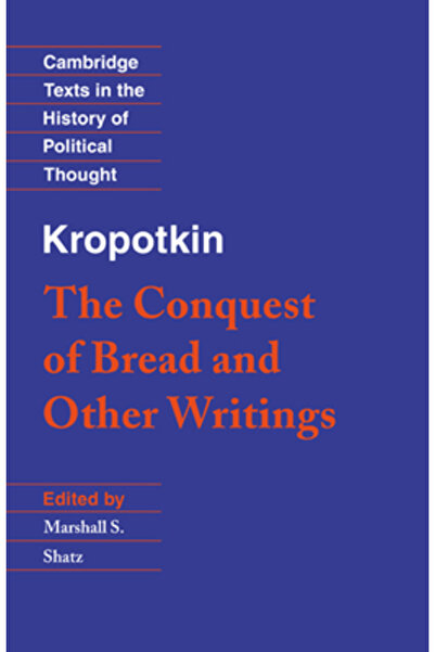Cambridge Univ Pr Kropotkin: „Cucerirea pâinii” și alte scrieri