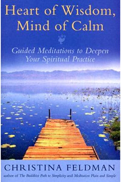 Thorsons Element Inimă a Înțelepciunii, Minte a Calmului: Meditații Ghidate p...