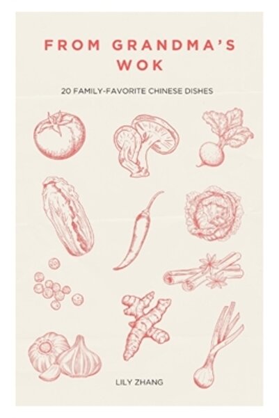 Blurb Inc Din Wok-ul bunicii: 20 de preparate chinezești preferate de familie