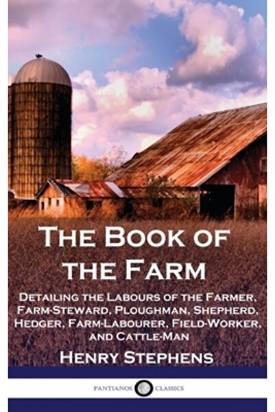 Pantianos Classics Cartea Fermei: Detalierea Muncilor Fermierilor, Administra...