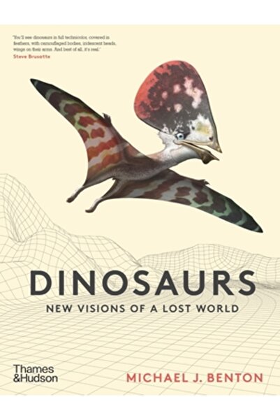 Thames & Hudson Dinozaurii: Noi viziuni ale unei lumi pierdute: Noi viziuni a...