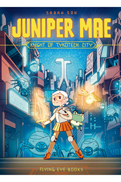 Nobrow Pr Juniper Mae: Cavalerul orașului Tykotech