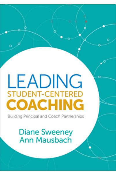 Corwin Pr Inc Conducerea coaching-ului centrat pe student: Construirea de par...