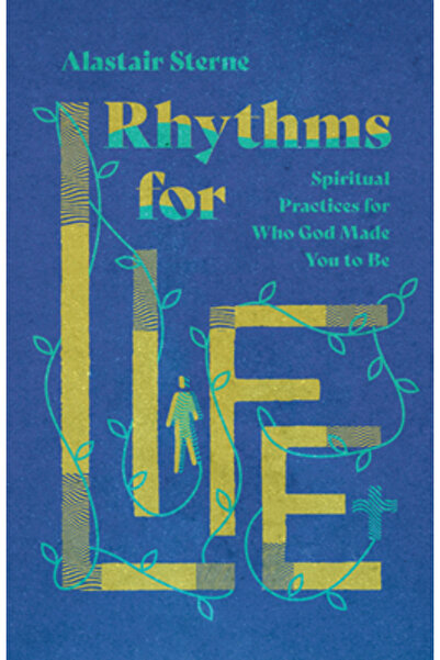 Inter Varsity Pr Rhythms for Life: Spiritual Practices for Who God Made You t...