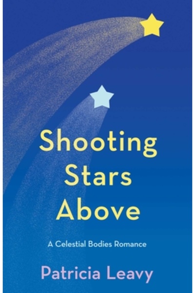 She Writes Pr Stele căzătoare deasupra: O poveste de dragoste cu corpuri cerești