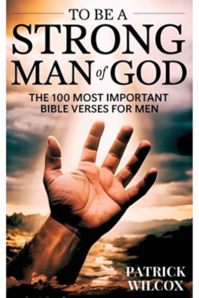 INDEPENDENT CAT A fi un om puternic al lui Dumnezeu: Cele mai importante 100 ...