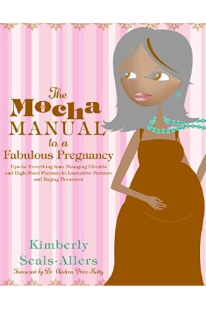 Amistad Press Manualul Mocha pentru o sarcină fabuloasă