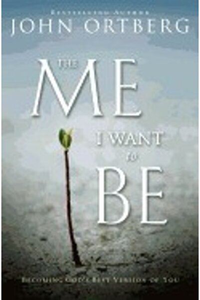 Zondervan Pub House The Me I Want to Be: Becoming God's Best Version of You