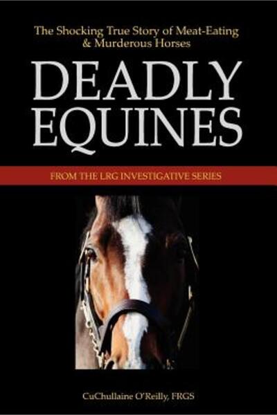 Dover Pubn Inc Deadly Equines: The Shocking True Story of Meat-Eating and Mur...