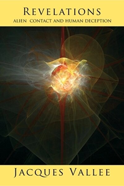 Anomalist Books Revelații: Contact cu extratereștrii și înșelăciune umană