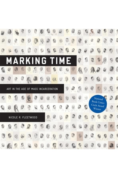 Harvard Univ Pr Marcarea timpului: Arta în epoca încarcerării în masă