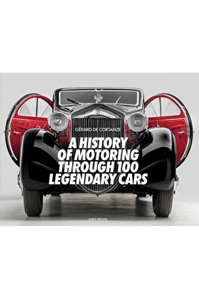 Albin Michel O istorie a automobilismului prin 100 de mașini legendare