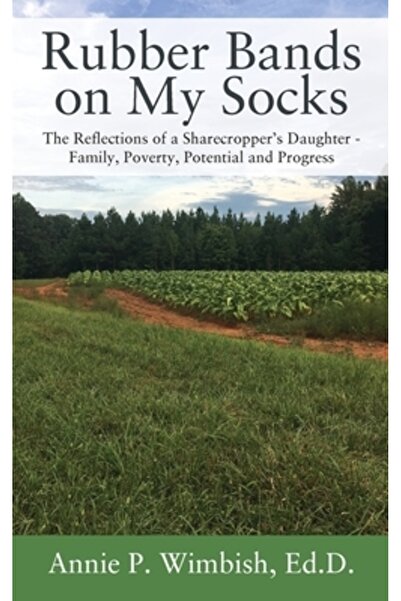Outskirts Pr Rubber Bands on My Socks: The Reflections of a Sharecropper's Da...
