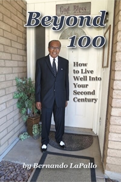 Lulu Pr Beyond 100: How to Live Well Into Your Second Century