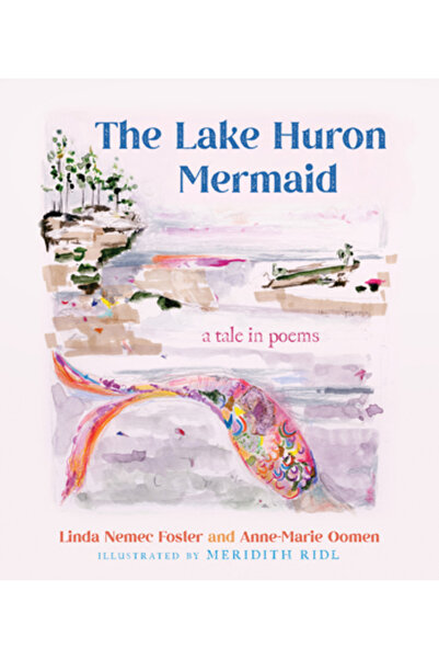 Wayne St Univ Pr Sirena Lacului Huron: O poveste în poezii