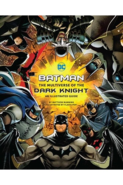 Insight Ed Batman: Multiversul Cavalerului Întunecat: Un ghid ilustrat