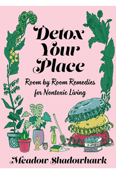 Microcosm Pub Detoxifică-ți locuința: Remedii cameră cu cameră pentru o viață...