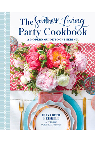 Oxmoor House Cartea de bucate Southern Living Party: Un ghid modern pentru în...