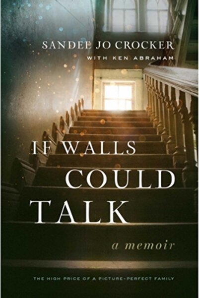 Forefront Books Dacă pereții ar putea vorbi: euforia unei familii perfecte