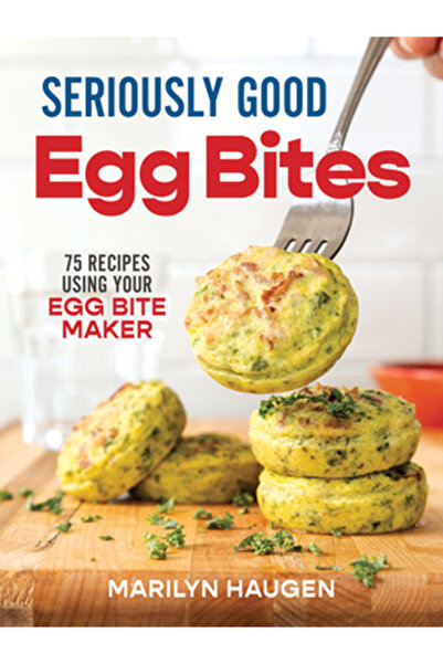 Robert Rose Inc Bucăți de ouă cu adevărat bune: 75 de rețete folosind aparatu...