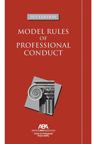 Amer Bar Assn Reguli model de conduită profesională, ediția 2025