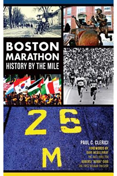 History Pr Inc Istoria maratonului din Boston pe distanțe scurte