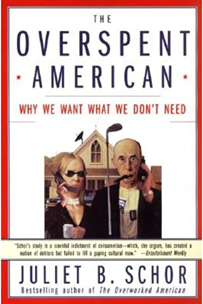 Harper Perennial Americanul cheltuitor de bani: De ce vrem ceea ce nu avem ne...