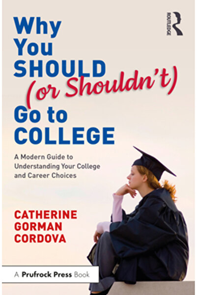 Routledge De ce ar trebui (sau nu ar trebui) să mergi la facultate: Un ghid m...