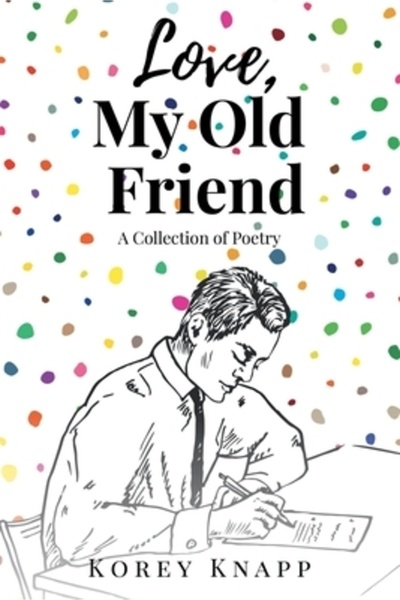 Ingspark Dragoste, vechiul meu prieten: o colecție de poezie