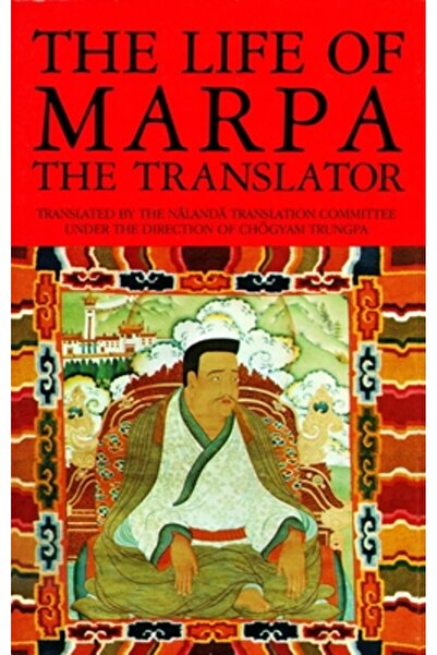 Shambhala Publications Viața lui Marpa Traducătorul: Vederea realizează totul