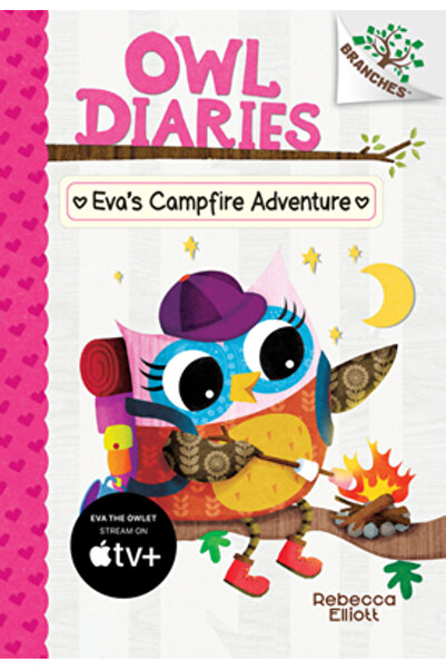 Scholastic Eva's Campfire Adventure: A Branches Book (Owl Diaries #12)