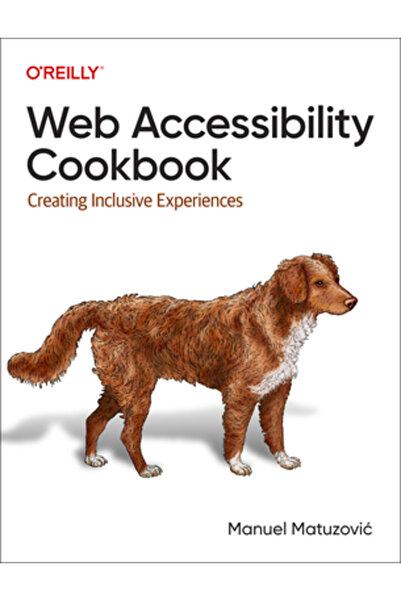 OReilly Media Carte de bucate despre accesibilitatea web: Crearea de experien...