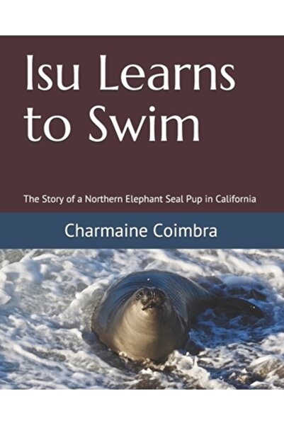 R R Bowker Llc Isu învață să înoate: Povestea unui pui de elefant de mare din...